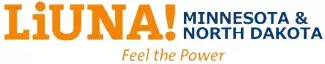 Logo for LiUNA! Minnesota and North Dakota. LiUNA! is written is bold orange text, followed by Minnesota & North Dakota written in blue text. The phrase "Feel the Power" is written underneath in orange.